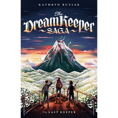 The Last Keeper (the Dream Keeper Saga Book 5), Volume 5 - (The Dream Keeper Saga) by  Kathryn Butler (Paperback)