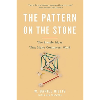 The Pattern on the Stone - by  W Daniel Hillis (Paperback)