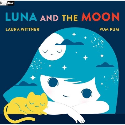 Babylink: Luna and the Moon - by  Laura Wittner (Board Book)