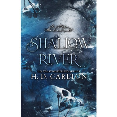 Shallow River - by H D Carlton (Paperback)