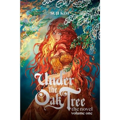 Under the Oak Tree: Volume 1 (the Novel) - (Under the Oak Tree - Novel) by  Suji Kim (Hardcover)