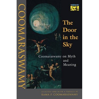 The Door in the Sky - by  Ananda K Coomaraswamy (Paperback)