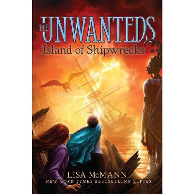 Island of Shipwrecks - (Unwanteds) by  Lisa McMann (Paperback)