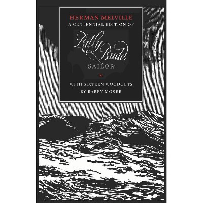 Billy Budd, Sailor (an Inside Narrative) - by  Herman Melville (Hardcover)