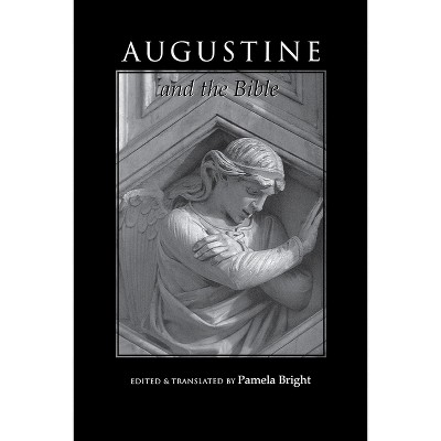 Augustine and the Bible - (Bible Through the Ages) by  Pamela Bright (Paperback)