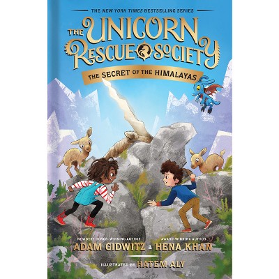 The Secret of the Himalayas - (Unicorn Rescue Society) by  Adam Gidwitz & Hena Khan (Hardcover)