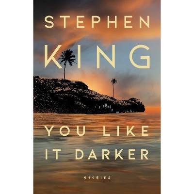 You Like It Darker - by Stephen King
