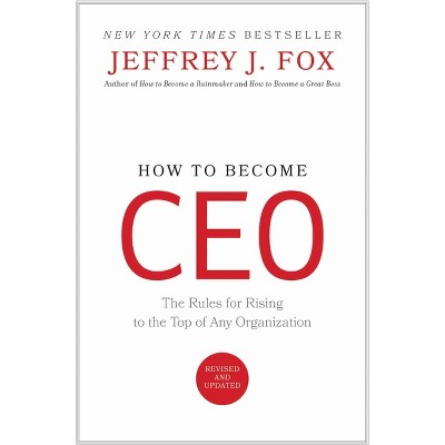 How to Become CEO - by  Jeffrey J Fox (Hardcover)