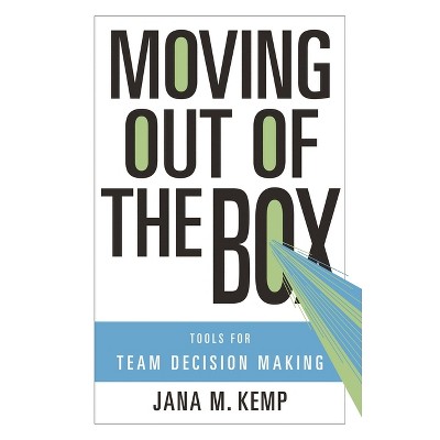 Moving Out of the Box - by  Jana M Kemp (Hardcover)