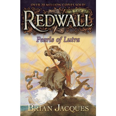 Pearls of Lutra - (Redwall) by  Brian Jacques (Paperback)