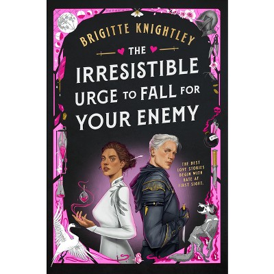 The Irresistible Urge to Fall for Your Enemy - (Dearly Beloathed) by  Brigitte Knightley (Hardcover)