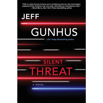Silent Threat - by  Jeff Gunhus (Paperback)