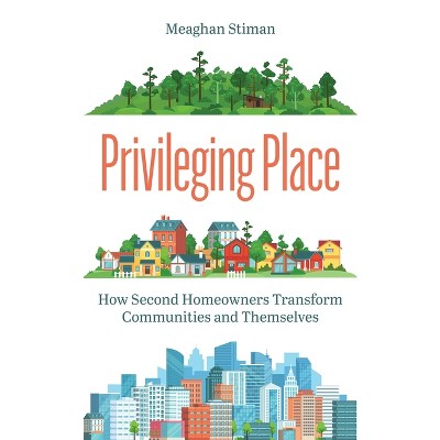 Privileging Place - by Meaghan Stiman