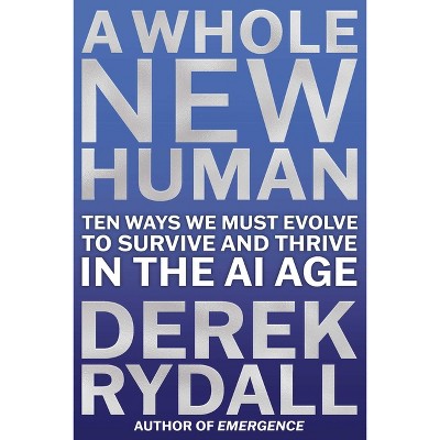 A Whole New Human - by  Derek Rydall (Hardcover)