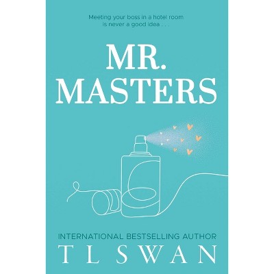 Mr. Masters - by  T L Swan (Paperback)