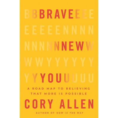 Brave New You - by Cory Allen