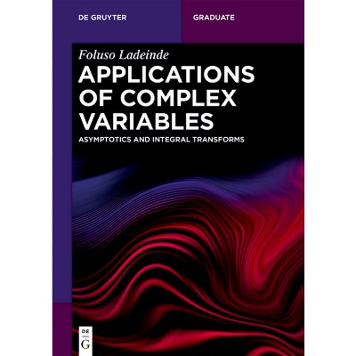 Applications of Complex Variables - (De Gruyter Textbook) by  Foluso Ladeinde (Paperback)