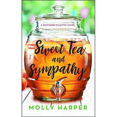 Sweet Tea and Sympathy - (Southern Eclectic) by  Molly Harper (Paperback)