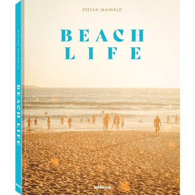 Beach Life - by  Stefan Maiwald (Hardcover)