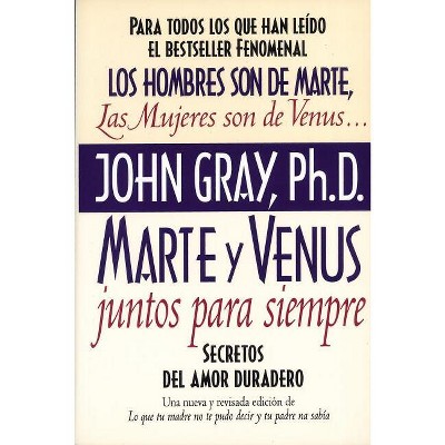 Marte y Venus Juntos Para Siempre - by  John Gray (Paperback)