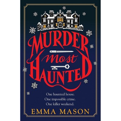 Murder Most Haunted - by  Emma Mason (Paperback)