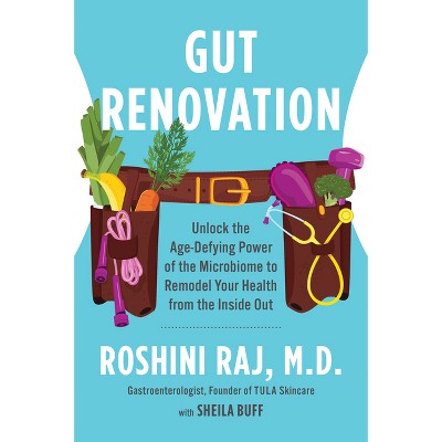 Gut Renovation - by  Roshini Raj (Paperback)