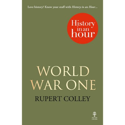 World War One - by  Rupert Colley (Paperback)