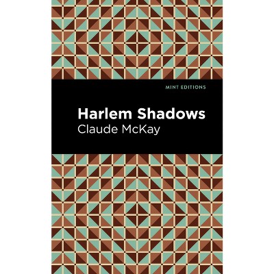 Harlem Shadows - (Black Narratives) by  Claude McKay (Paperback)