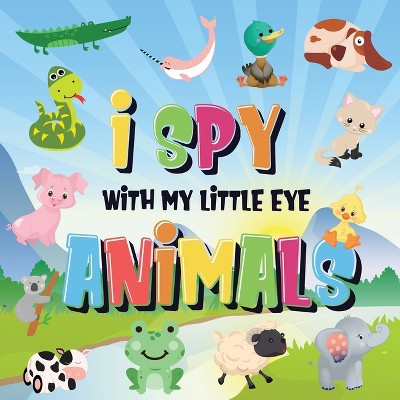 I Spy With My Little Eye - Animals - Large Print by  Pamparam Kids Books (Paperback)