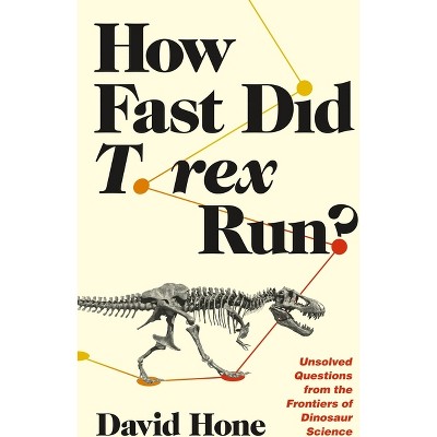 How Fast Did T. Rex Run? - by David Hone