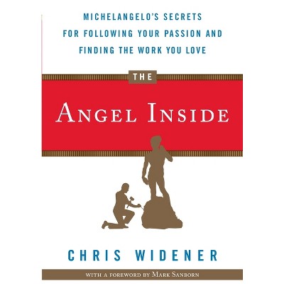 The Angel Inside - by  Chris Widener (Paperback)