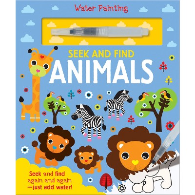 Seek and Find Animals - (Water Painting Seek and Find) by  Georgie Taylor (Hardcover)