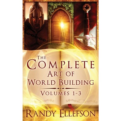 The Complete Art of World Building - by Randy Ellefson