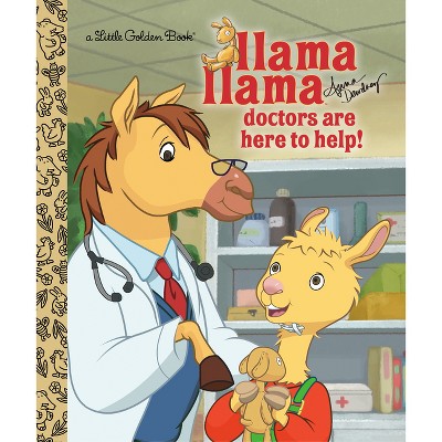 Llama Llama Doctors Are Here to Help! - (Little Golden Book) by  Anna Dewdney (Hardcover)