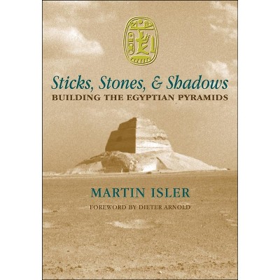 Sticks, Stones, and Shadows - by  Martin Isler (Hardcover)