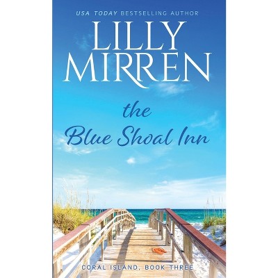 The Blue Shoal Inn - by  Lilly Mirren (Paperback)
