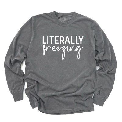Simply Sage Market Women's Literally Freezing Cursive Long Sleeve Garment Dyed Tee