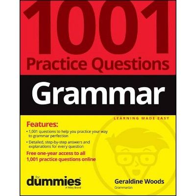 Grammar: 1001 Practice Questions for Dummies (+ Free Online Practice) - 2nd Edition by  Geraldine Woods (Paperback)