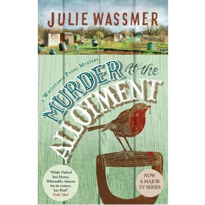 Murder at the Allotment - by  Julie Wassmer (Paperback)