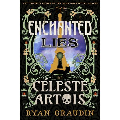 The Enchanted Lies of Céleste Artois - by Ryan Graudin