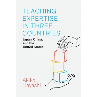 Teaching Expertise in Three Countries - by  Akiko Hayashi (Paperback)