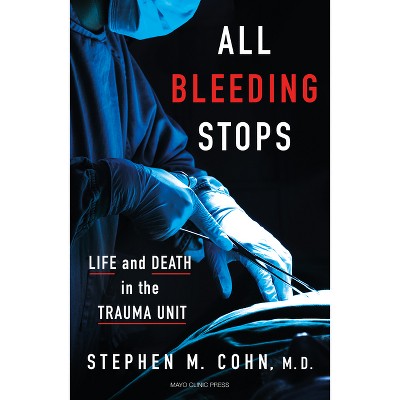 All Bleeding Stops - by Stephen M Cohn