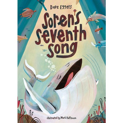 Soren's Seventh Song - by  Dave Eggers (Hardcover)