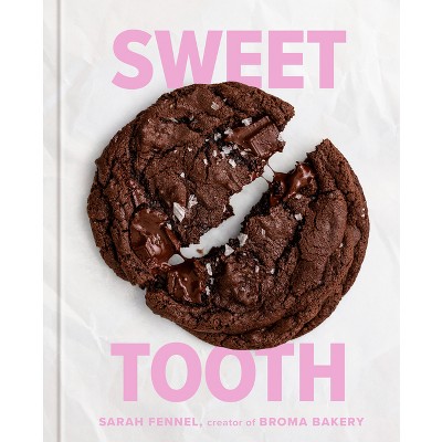 Sweet Tooth - by  Sarah Fennel (Hardcover)