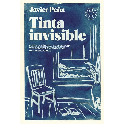Tinta Invisible / Invisible Ink - by  Javier Peña (Paperback)