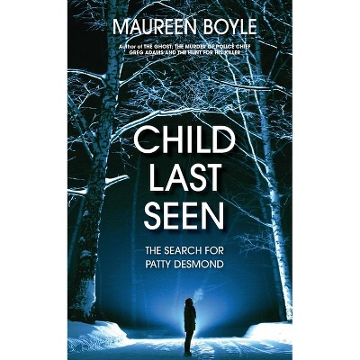 Child Last Seen - by  Maureen Boyle (Paperback)