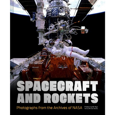 Spacecraft and Rockets - (NASA) by  Nasa & Nirmala Nataraj (Hardcover)