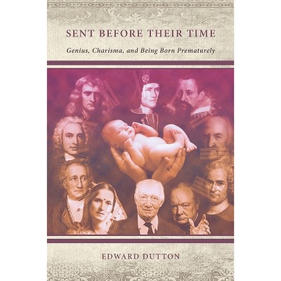 Sent Before Their Time - by  Edward Dutton (Paperback)