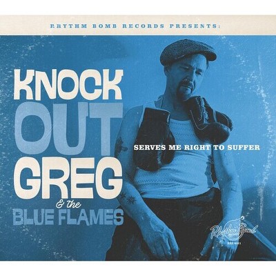 Knock-Out Greg & Blue Flames - Serves Me Right To Suffer (CD)