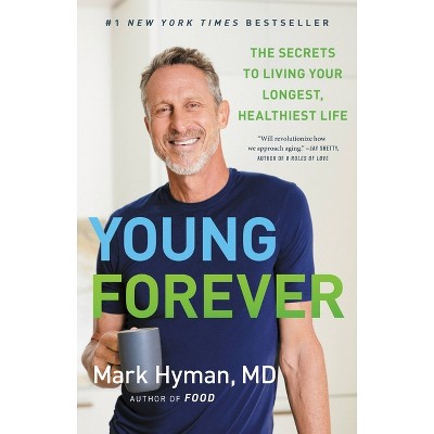 Young Forever - by  Mark Hyman (Hardcover)